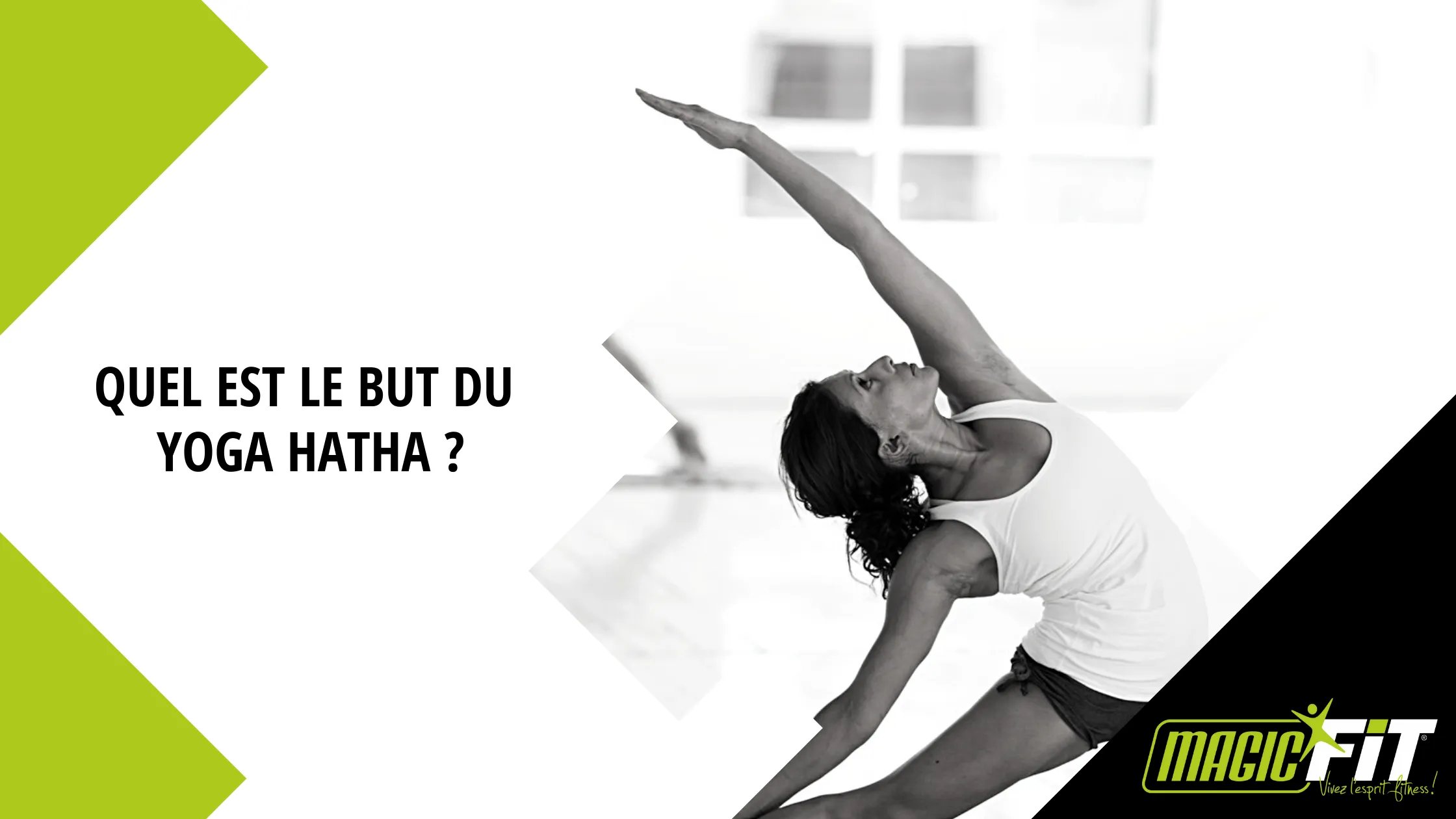 Quel est le but du Yoga Hatha ?